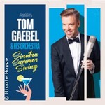 Tom Gaebel & His Orchestra - Sinatra Summer Swing