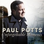 Paul Potts - Unforgettable Moments